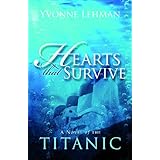 Hearts That SurviveA Novel of the Titanic