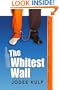 The Whitest Wall (Bootleg Brothers) (Mom's Choice Awards Recipient)