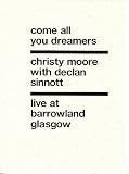 Christy Moores Come All You Dreamers - Live At Barrowland [DVD]