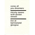 Christy Moore's Come All You Dreamers - Live At Barrowland [DVD]