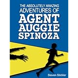 The Absolutely Amazing Adventures of Agent Auggie Spinoza