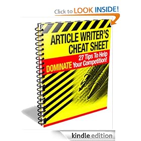 Article Writer's Cheat Sheet: Overview, How to Write "Killer" Articles, How to Write Articles the Directory Editors Will Love, How to write Articles that ... and Top 10 Article Directories to Submit to.