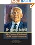The Story of Dr. Sidney R. Garfield: The Visionary Who Turned Sick Care into Health Care