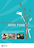 Media That Matters Good Food