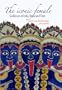 The Iconic Female: Goddesses of India, Nepal and Tibet