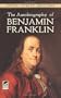 The Autobiography of Benjamin Franklin