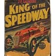 Zip Saunders King of the Speedway, an Auto Racing Story by Rex Loomis