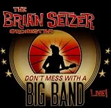 Don't Mess With A Big Band: Live