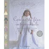 Contes de f�es intemporels : D�guisements pour enfants de 2 � 10 anspar Astrid Le Provost