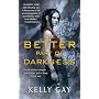 The Better Part of Darkness