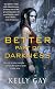 The Better Part of Darkness