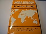 Transit of Britain : a report on Britain's changing role in the post-war world