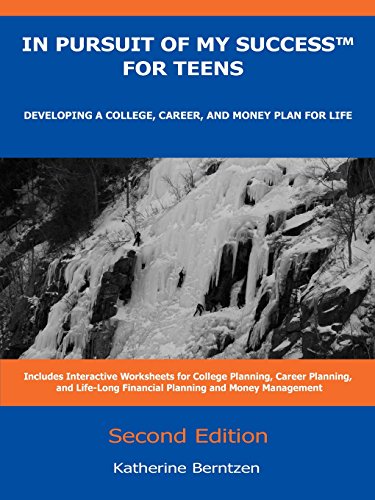 In Pursuit of My Success for Teens: Developing a College, Career, and Money Plan for Life, 2nd Edition