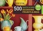 Country Living 500 Quick & Easy Decorating Projects & Ideas