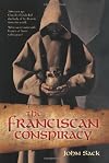 The Franciscan Conspiracy