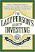 The Lazy Person's Guide to Investing: A Book for Procrastinators, the Financially Challenged, and Everyone Who Worries About Dealing With Their Money by Ph.D., Paul B. Farrell