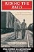 Riding the Rails: Teenagers on the Move During the Great Depression