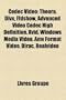 Codec Vido: Theora, DIVX, Ffdshow, Advanced Video Codec High Definition, XVID, Windows Media Video, Amv Format Video, Dirac, Realv