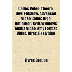 Codec Vido: Theora, DIVX, Ffdshow, Advanced Video Codec High Definition, XVID, Windows Media Video, Amv Format Video, Dirac, Realv
