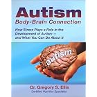 Autism Body Brain Connection by Dr. Gregory S. Ellis
