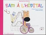 Revue Editions Gallimard  / Sam à l'hôpital