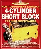 How to Blueprint & Build a 4-Cylinder Short Block: For High-Performance (Speedpro)