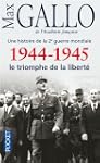 1944-1945 : Le triomphe de la libert�