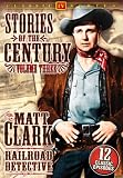 Matt Clark Railroad Detective - Stories Of The Century, Volume 3