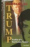  : Donald Trump: Profile of a Real-estate Tycoon (Career Profiles)