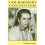 I am Harmony, A Book About Babaji: Second Edition