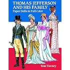 Click here to buy Thomas Jefferson and His Family Paper Dolls in Full Color by  Tom Tierney.