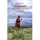 Tanzanie, Tanganyika, Zanzibar : guide pratiquepar Bernard Passot