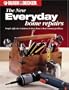 The Black & Decker New Everyday Home Repair: Simple, Effective Solutions to Your Home's Most Common Problems