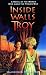 Inside the Walls of Troy (Laurel-Leaf Books)