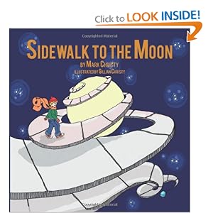 Sidewalk to the Moon by Mark Christy and Gillian Christy