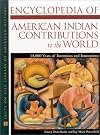 Encyclopedia of American Indian Contributions to the World: 15,000 Years of Inventions and Innovations (Facts on File Library of American History)