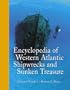 Encyclopedia of Western Atlantic Shipwrecks and Sunken Treasure