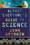 Almost Everyones Guide to Science