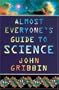 Almost Everyones Guide to Science
