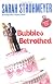 Bubbles Betrothed