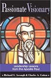 Passionate Visionary: Leadership Lessons from the Apostle Paul