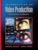 Introduction to Video Production: Studio, Field, and Beyond
