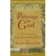 Pathways to God: A Dialogue Between Joan Borysenko, Ph.D. and Deepak Chopra, M.D. (Dialogues at the... by Joan Borysenko and Deepak Chopra