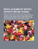 Rock albums by Dutch artists (Music Guide): Anouk albums, Ayreon albums, Bettie Serveert albums, Go Back to the Zoo albums