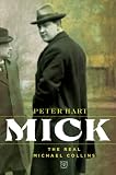 Mick : The Real Michael Collins