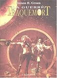 Traquemort, Tome 3 : La guerre