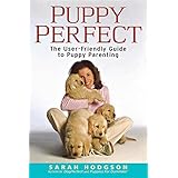 puppyperfect the user friendly guide to puppy parenting howell dog book of distinction