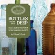 Bottles from the Deep: Patent Medicines, Bittlers, and Other Bottles from the Wreck of the Steamship Republic by  Ellen C. Gerth