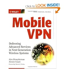 Mobile VPN: Delivering Advanced Services in Next Generation Wireless Systems