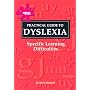 A Practical Guide to Dyslexia: Specific Learning Difficulties